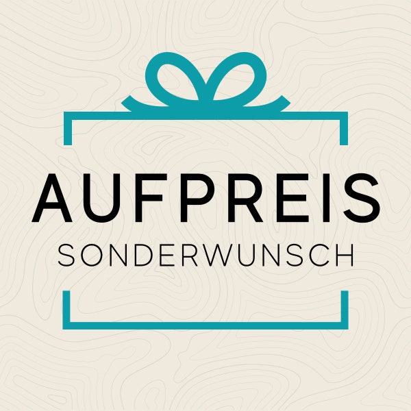 Aufpreis für einen Sonderwunsch | Sonderanfertigung