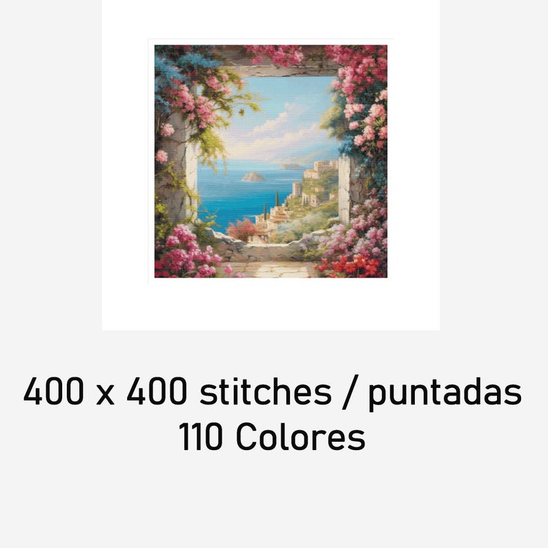 May include: A framed painting depicts a scenic coastal view through a stone archway, adorned with pink and blue flowers. The artwork showcases a vibrant seascape with a town on a hillside. The text at the bottom reads "400 x 400 stitches / puntadas 110 Colores."