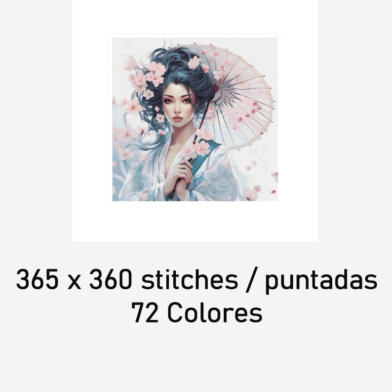 May include: An illustration of a woman with dark hair adorned with pink flowers, holding a parasol. She wears a white and blue kimono. The image includes the text: "365 x 360 stitches / puntadas 72 Colores."