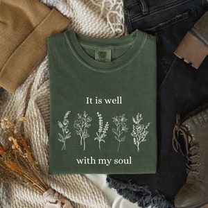 Comfort Colors® Christian Shirt, It is Well with My Soul Christian T-Shirt, Vintage Floral Christian Shirt, Bible Verse Shirt, Jesus Apparel