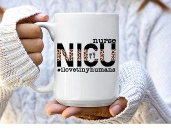 NICU Nurse Mug, I love Tiny Humans Mug, Animal Print, Graduation Gift, Thank you Gift, Work Mug