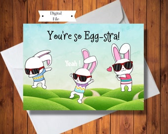 Funny Easter Card, You're So Egg-stra Easter Card, Cute Fun Bunny Easter Card, Digital File, Instant Download