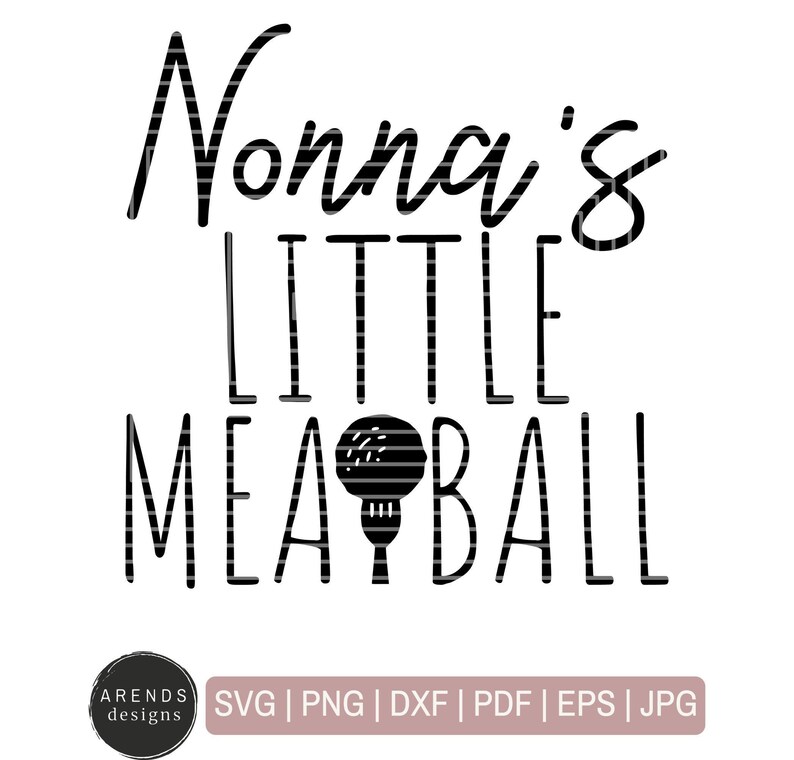 Download Clip Art Art Collectibles Nonna S Little Meatball Svg Lil Meatball Grandma S Lil Meatball Printable Png Cut Friendly Svg Instant Download Cricut Silhouette Cameo