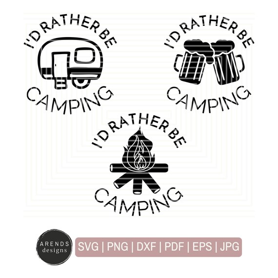 Download I D Rather Be Camping Svg Bundle Drinking Camper Bonfire Etsy