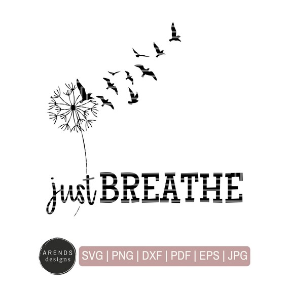 Download Just Breathe Dandelion Flock Of Birds Svg Printable Instant Etsy
