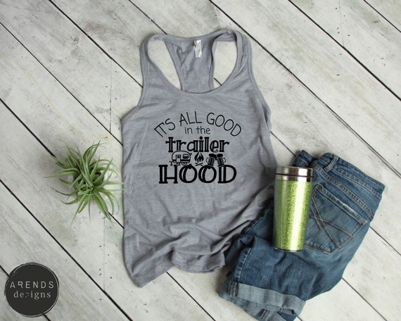 It S All Good In The Trailer Hood Svg Camping Svg Etsy
