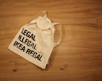 Festivalrucksack"Legal Illegal Ikea Regal"Jute/Beutel/Tasche/Baumwollbeutel/Turnbeutel/Jutebeutel/Juterucksack/Stofftasche/stoffbeutel