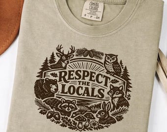 Respect the Locals Comfort Colors Shirt, Wildlife Conservation Nature Lover Tee