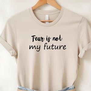 Fear is not my Future.PNG Digital File