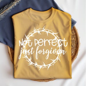 not perfect just forgiven with crown