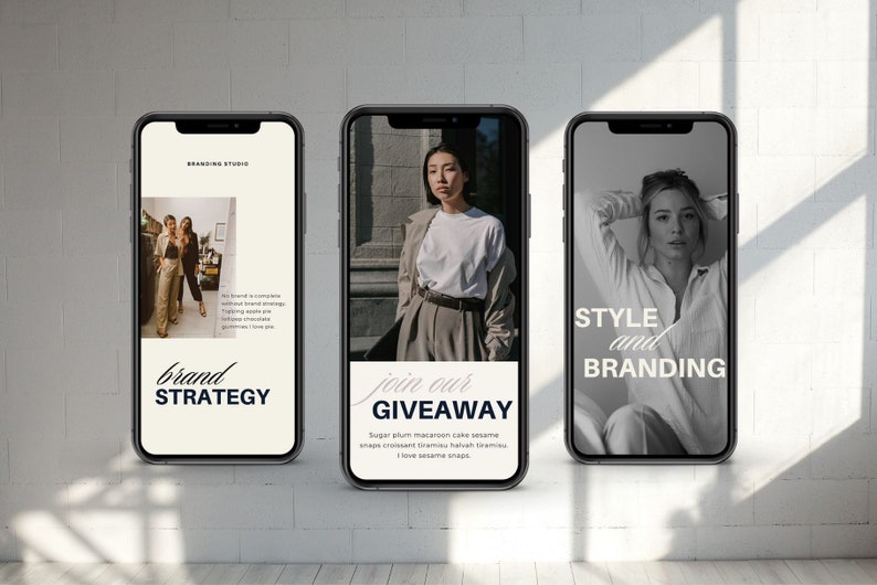 May include: Three smartphones displaying digital social media templates. The left screen shows BRAND STRATEGY text. The center screen features a person in a white shirt and the text join our GIVEAWAY. The right screen displays STYLE and BRANDING.