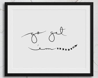 Go Get 'Em Tiger, Typography, Downloadable File, Digital Print