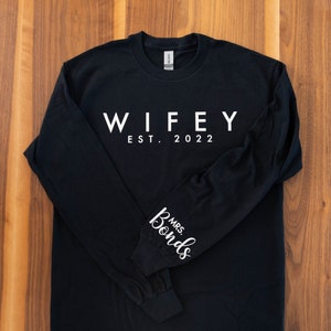 Wifey Long Sleeve Shirt, Wifey EST Shirt, Personalized Wifey Shirt, Wife Shirt, Wife Long Sleeve Shirt, Customized Wifey Shirt, Wifey EST