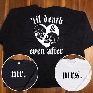Til Death & Even After Sweatshirts, &#39;Til Death and Even After Sweatshirts, Mr and Mrs Hoodies, Alternative/Gothic Wedding Sweatshirts, Alt