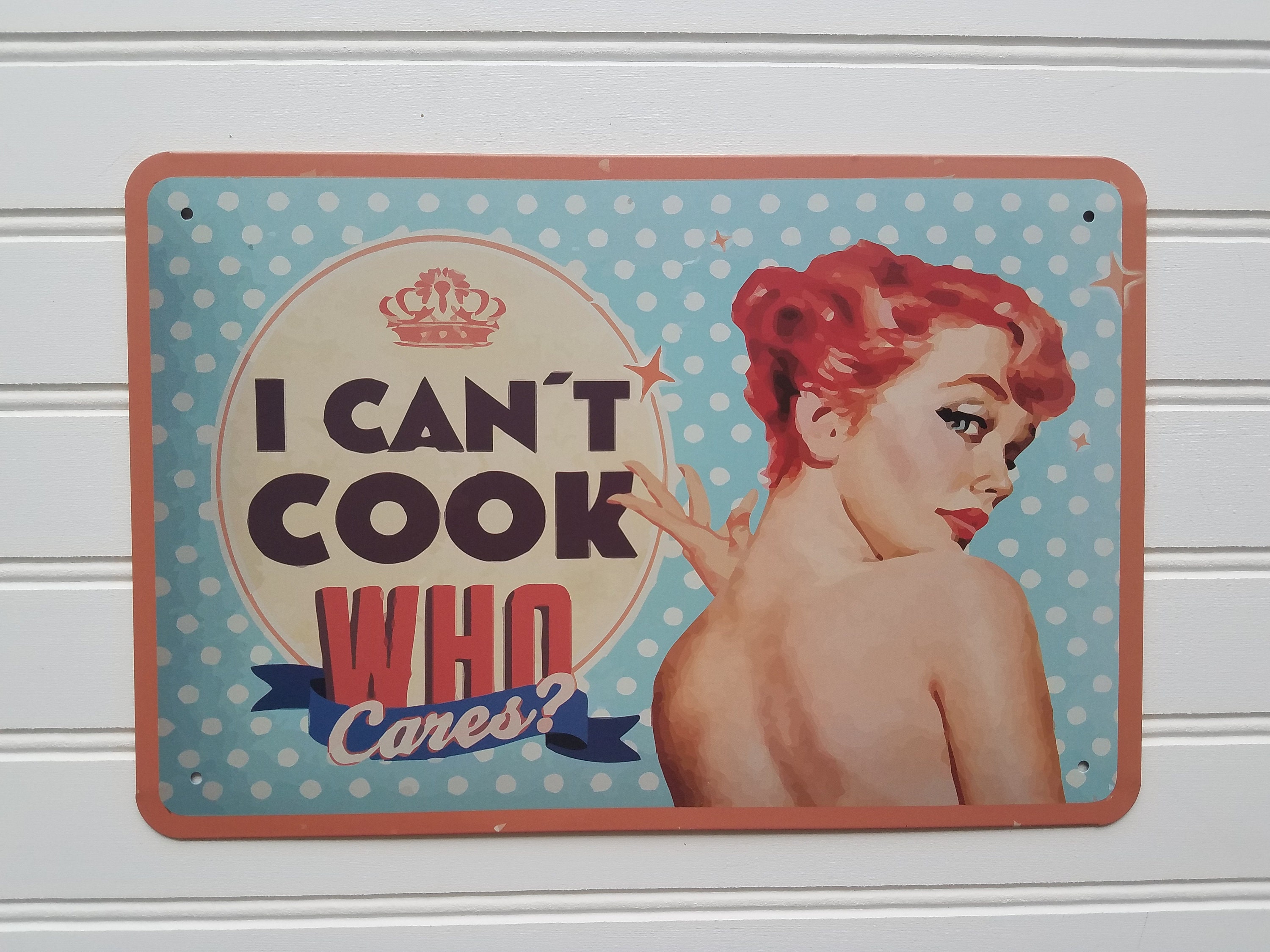 na Who Cares funny mini sign/metal postcard Nostalgic-Art I Cant Cook 