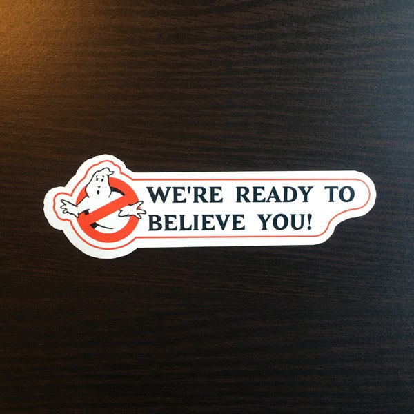 Ghostbusters We’re Ready To Believe You Sticker & Magnet