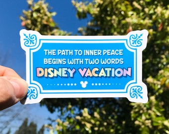 The Path To Inner Peace Begins With These Two Words Disney Vacation Stickers & Magnets