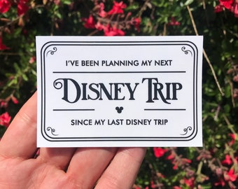 I’ve Been Planning My Next Disney Trip Since My Last Disney Trip Stickers & Magnets