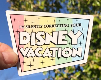 I’m Silently Correcting Your Disney Vacation Stickers & Magnets