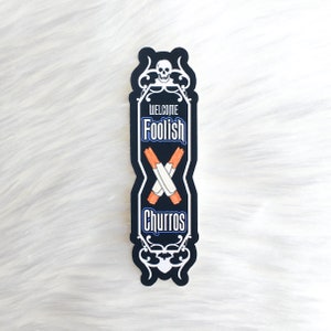 Welcome Foolish Churros Sticker & Magnet