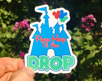 Park Hop Til You Drop Sticker & Magnet