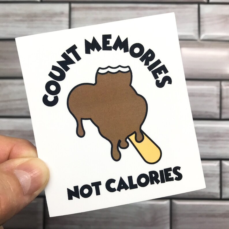Count Memories Not Calories Stickers & Magnets - Etsy