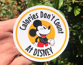 Calories Don't Count At Disney Sticker & Magnet