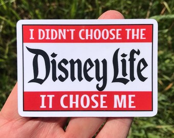 I Didnt Choose The Disney It Chose Me Stickers & Magnets