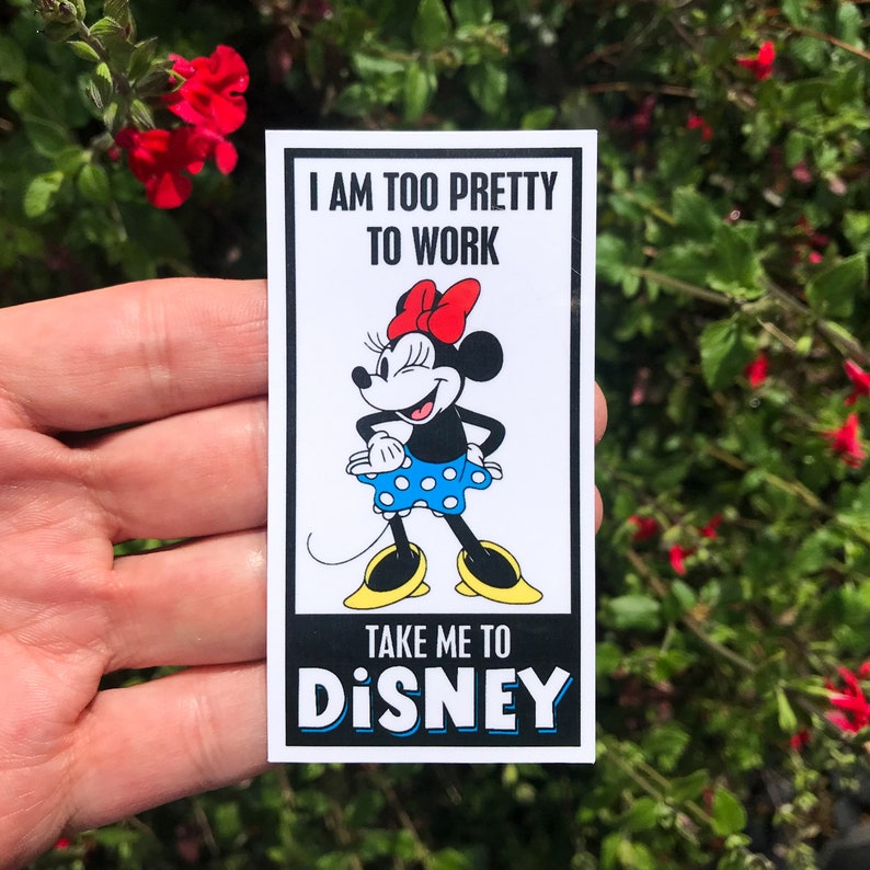 I Am Too Pretty To Work Take Me To Disney Stickers & Magnets image 2
