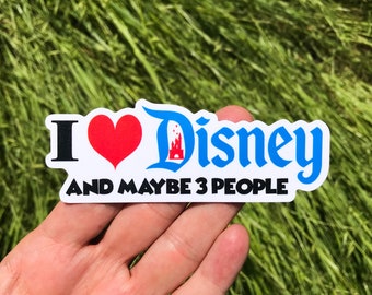 I Like Disney and Maybe 3 People Stickers & Magnet