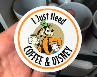 I Just Need Coffee and Disney Sticker & Magnet