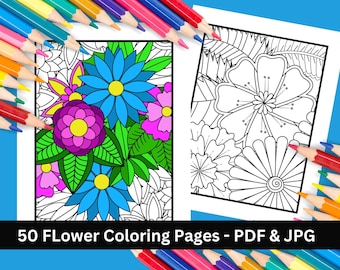 50 Flower Coloring Pages: Printable Floral Designs (PDF JPG)