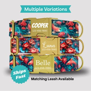 May include: Customizable dog collars with gold buckles. Each collar features a vibrant design of koi fish and lotus flowers in shades of red, blue, and teal. The collars are personalized with names and phone numbers. Text reads "Multiple Variations" and "Matching Leash Available."