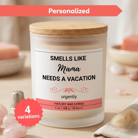 Mom Candle Gift, Smells Like Mama Needs a Vacation Candle, Personalized Name Candle, Mother’s Day Gift for Mom, Humor Gift, Soy Wax Candle