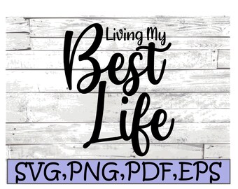 Free Free 238 Living My Best Life Svg Free SVG PNG EPS DXF File