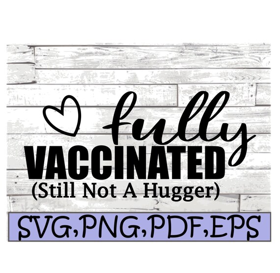 Fully vaccinated still not a hugger Clearance