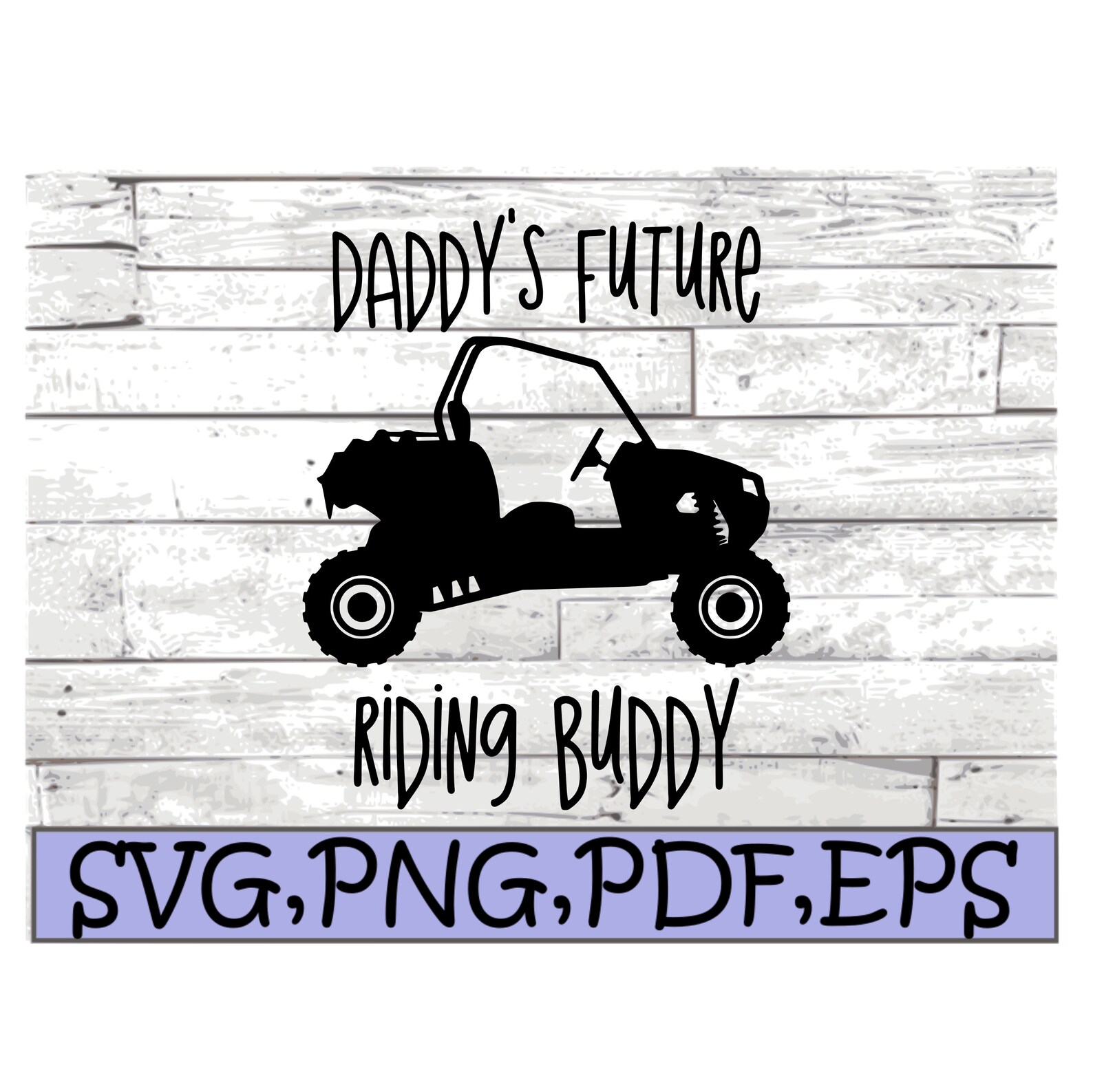 Daddy's Future Riding Buddy ATV SVG for Onsiespng Etsy