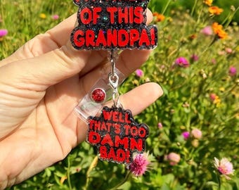 I’m tired of this Grandpa Badge Reel, Holes Badge Reel, Nurse Badge Reel, Funny Badge Reel, Teacher Badge Reel, Cute ID Holder, Glitter