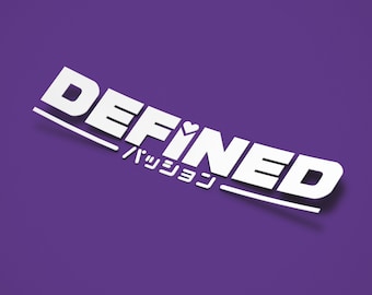 DEFINED Passion! JDM Style Vinyl Sticker Decal Drifting Midnight club car meet scene
