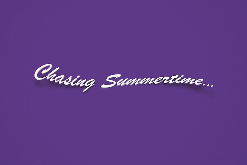 May include: White text on a purple background reads "Chasing Summertime..."