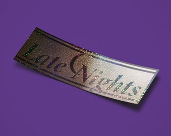 Late Nights Ultra Rare Vinyl Sticker Die-cut decal