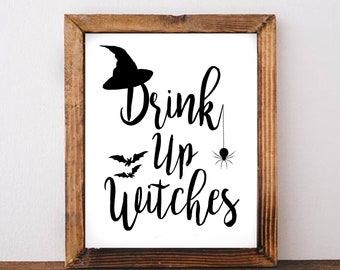 Drink Up Witches Sign, Halloween Decoration