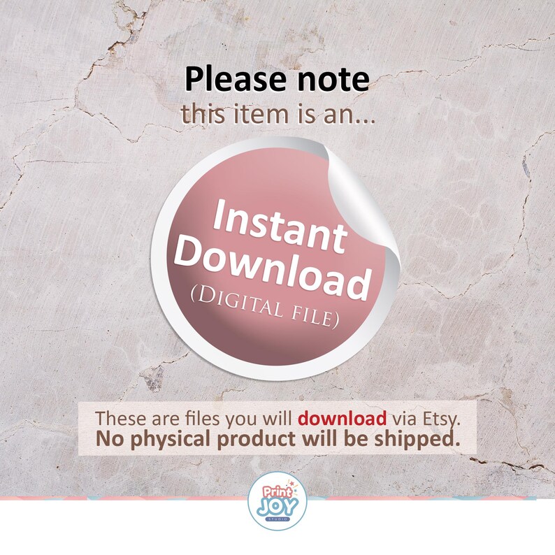 May include: A pink sticker with the words "Instant Download" and "(DIGITAL FILE)". The sticker is peeling off a textured, light-colored surface. Text at the top reads "Please note this item is an..." and at the bottom, "These are files you will download via Etsy. No physical product will be shipped."