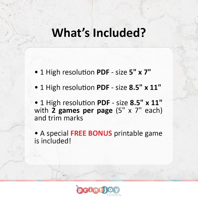 May include: What's Included? text with bullet points describing the digital download contents: 1 high resolution PDF - size 5 inches by 7 inches, 1 high resolution PDF - size 8.5 inches by 11 inches, 1 high resolution PDF - size 8.5 inches by 11 inches with 2 games per page (5 inches by 7 inches each) and trim marks, and a special FREE BONUS printable game is included.