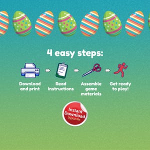 May include: An Easter-themed graphic with colorful eggs and instructions. The image shows a printer, clipboard, scissors, and a running figure, with the text "4 easy steps." A red circle reads "Instant Download Digital file."