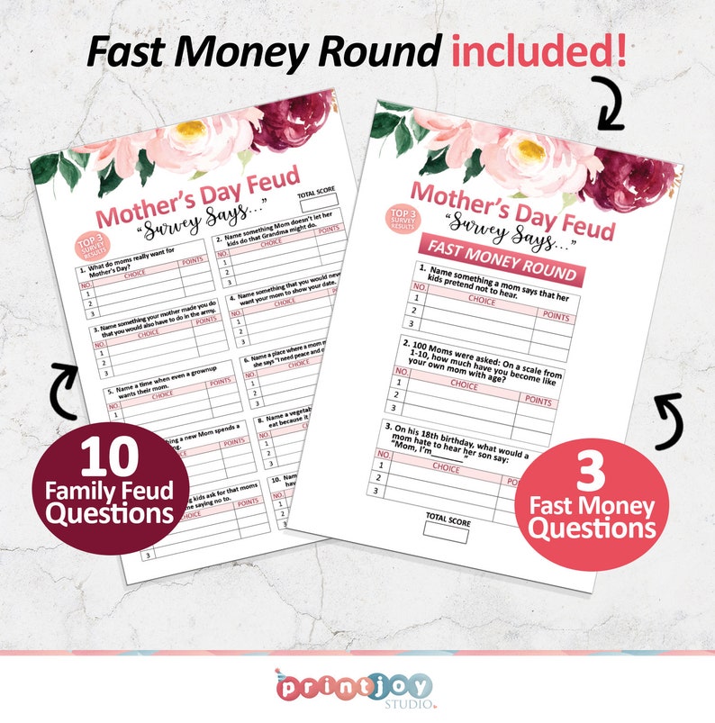 May include: Two white sheets of paper with the text "Mother's Day Feud - Survey Says..." and "Fast Money Round included!" are displayed. The sheets have floral accents and include questions for a game. A red circle says "10 Family Feud Questions". Another red circle says "3 Fast Money Questions".