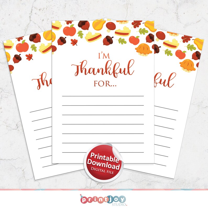May include: Printable "I'm Thankful For..." cards with a fall theme. The cards feature a border of pumpkins, apples, leaves, and pie. The text "I'm Thankful For..." is in red.