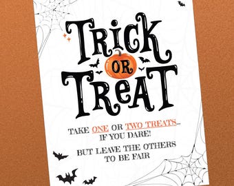 May include: A white Halloween-themed sign with the words "Trick or Treat" in large black letters, a pumpkin graphic, and bat illustrations. The sign also includes the text "Take one or two treats... if you dare! But leave the others to be fair."