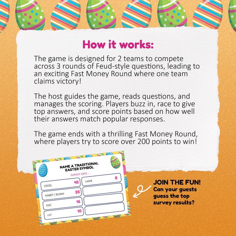 May include: An Easter-themed game with a white background and colorful Easter egg graphics. The game includes a card with survey results and the text "Join the Fun!" The game is designed for two teams.