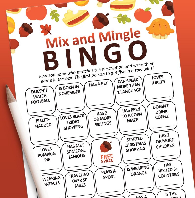May include: A printable bingo card with a fall theme. The card has a title that says "Mix and Mingle Bingo". The squares on the card have different prompts for players to find someone who matches the description. For example, "Loves Black Friday Shopping", "Has a Pet", and "Can Speak More Than 1 Language".